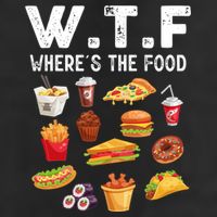 Funny Wtf Wheres The Food Funny Gift Cool Comfort Performance Bucket Hat
