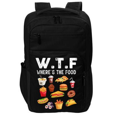 Funny Wtf Wheres The Food Funny Gift Impact Tech Backpack
