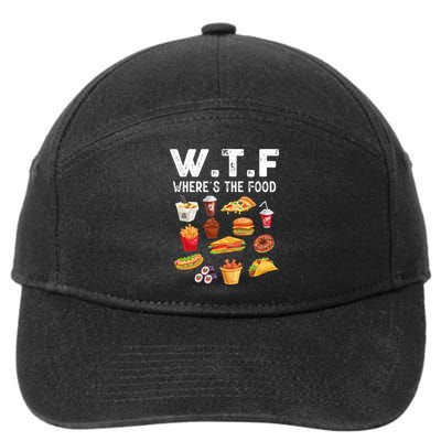 Funny Wtf Wheres The Food Funny Gift 7-Panel Snapback Hat