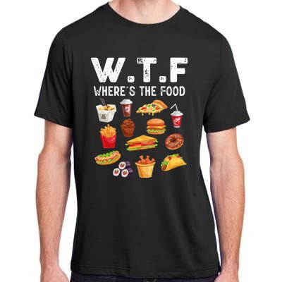 Funny Wtf Wheres The Food Funny Gift Adult ChromaSoft Performance T-Shirt