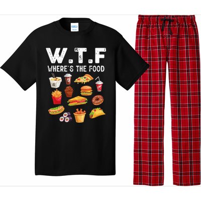 Funny Wtf Wheres The Food Funny Gift Pajama Set