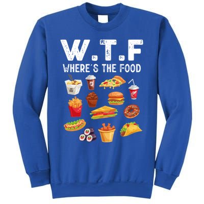 Funny Wtf Wheres The Food Funny Gift Sweatshirt