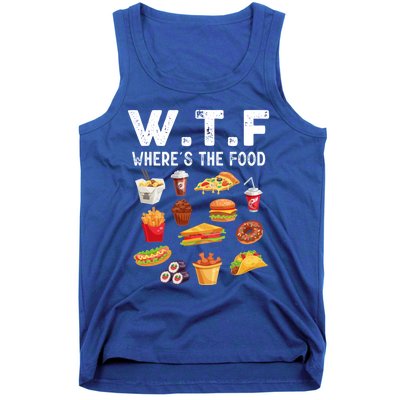 Funny Wtf Wheres The Food Funny Gift Tank Top