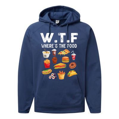 Funny Wtf Wheres The Food Funny Gift Performance Fleece Hoodie