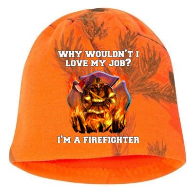 Firefighters Why Wouldnt I Love My Job Im A Firefighter Gift Kati - Camo Knit Beanie