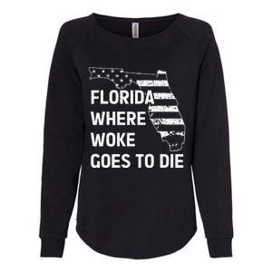 Florida Where Woke Goes To Die Funny Retro Womens California Wash Sweatshirt