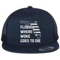 Florida Where Woke Goes To Die Funny Retro Flat Bill Trucker Hat