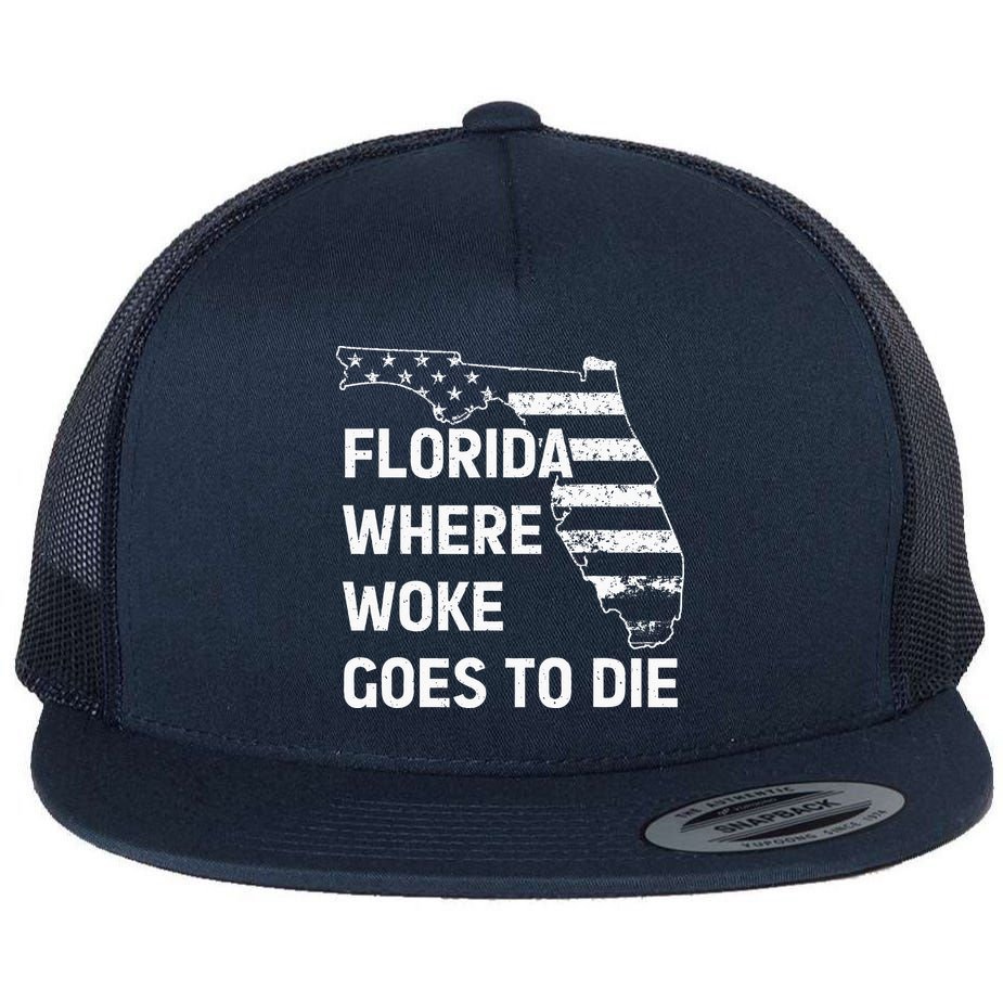 Florida Where Woke Goes To Die Funny Retro Flat Bill Trucker Hat