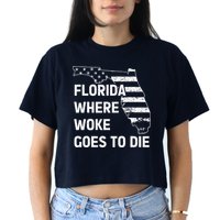Florida Where Woke Goes To Die Funny Retro Women's Crop Top Tee