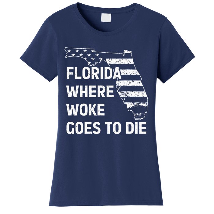 Florida Where Woke Goes To Die Funny Retro Women's T-Shirt