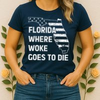 Florida Where Woke Goes To Die Funny Retro Womens T-Shirt