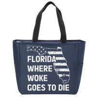 Florida Where Woke Goes To Die Funny Retro Zip Tote Bag