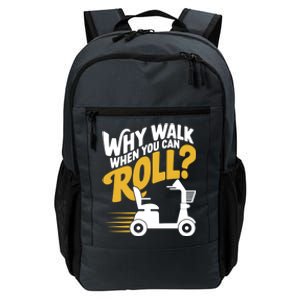 Funny Why Walk You Can Roll Mobility Scooter Adult Seniors Gift Daily Commute Backpack