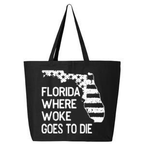 Florida Where Woke Goes To Die 25L Jumbo Tote