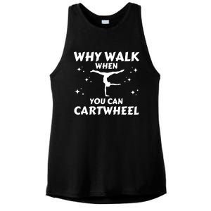 Funny Why Walk When You Can Cartwheel Gymnastics, Gymnast, Cheer, Acrobatics Ladies PosiCharge Tri-Blend Wicking Tank