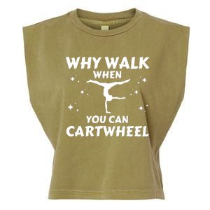 Funny Why Walk When You Can Cartwheel Gymnastics, Gymnast, Cheer, Acrobatics Garment-Dyed Women's Muscle Tee