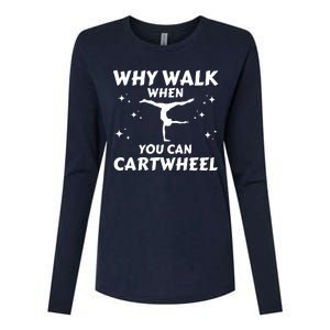 Funny Why Walk When You Can Cartwheel Gymnastics, Gymnast, Cheer, Acrobatics Womens Cotton Relaxed Long Sleeve T-Shirt