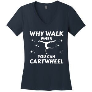 Funny Why Walk When You Can Cartwheel Gymnastics, Gymnast, Cheer, Acrobatics Women's V-Neck T-Shirt