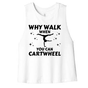 Funny Why Walk When You Can Cartwheel Gymnastics, Gymnast, Cheer, Acrobatics Women's Racerback Cropped Tank