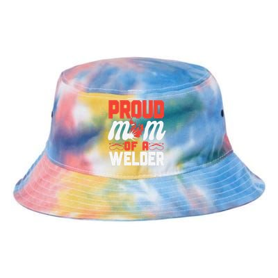 Funny Welder Welding Mom Mother Vintage Proud Mom Of A Welder Tie Dye Newport Bucket Hat