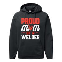 Funny Welder Welding Mom Mother Vintage Proud Mom Of A Welder Performance Fleece Hoodie