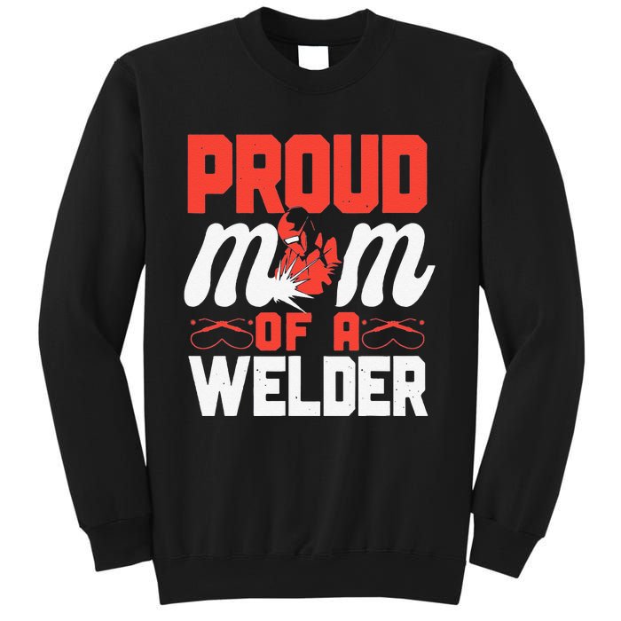 Funny Welder Welding Mom Mother Vintage Proud Mom Of A Welder Sweatshirt