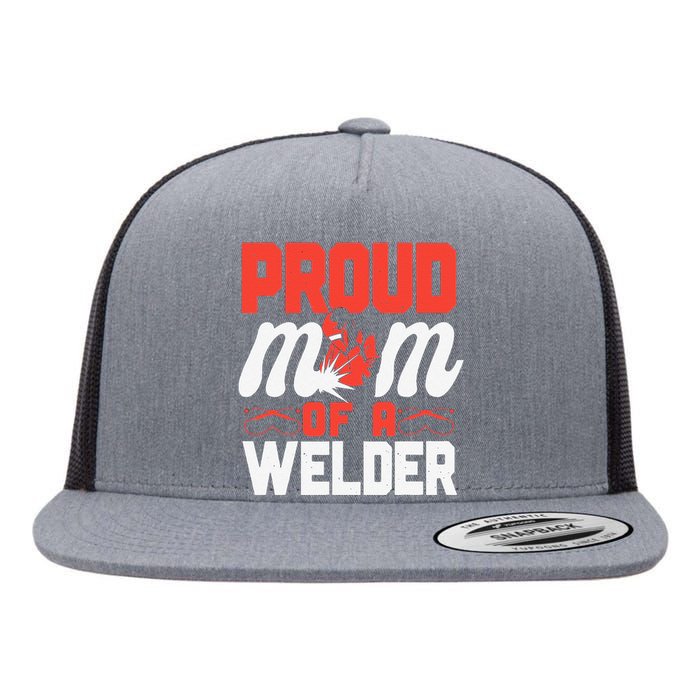 Funny Welder Welding Mom Mother Vintage Proud Mom Of A Welder Flat Bill Trucker Hat