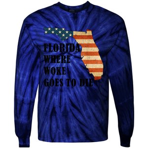 Florida Where Woke Goes To Die Funny Retro Tie-Dye Long Sleeve Shirt