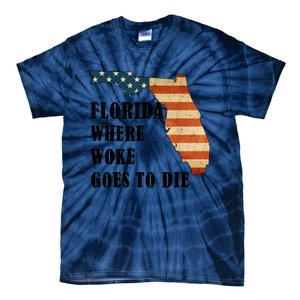 Florida Where Woke Goes To Die Funny Retro Tie-Dye T-Shirt