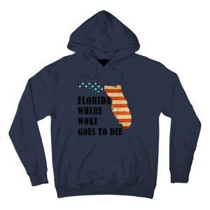 Florida Where Woke Goes To Die Funny Retro Tall Hoodie