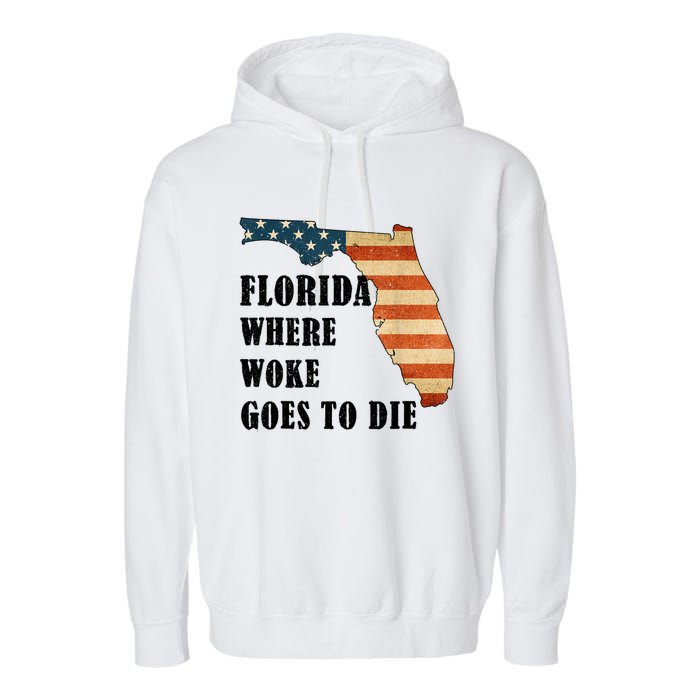 Florida Where Woke Goes To Die Funny Retro Garment-Dyed Fleece Hoodie