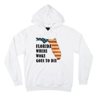 Florida Where Woke Goes To Die Funny Retro Hoodie