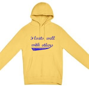 Floats Well With Others Premium Pullover Hoodie