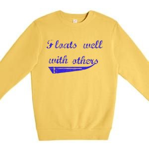 Floats Well With Others Premium Crewneck Sweatshirt