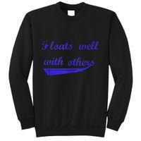 Floats Well With Others Sweatshirt