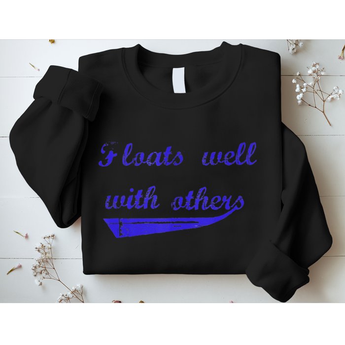 Floats Well With Others Sweatshirt