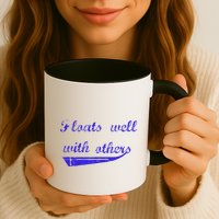 Floats Well With Others Mug