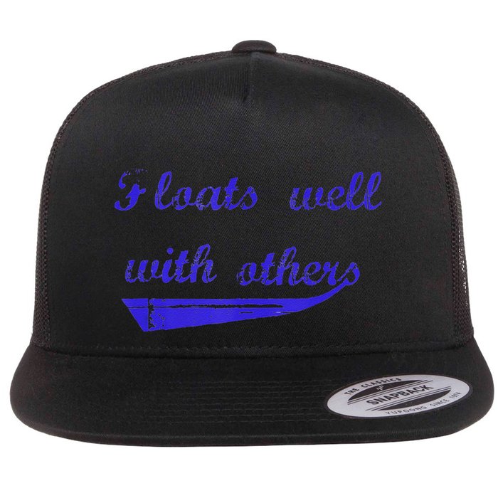Floats Well With Others Flat Bill Trucker Hat