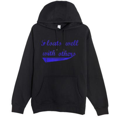 Floats Well With Others Premium Pullover Hoodie