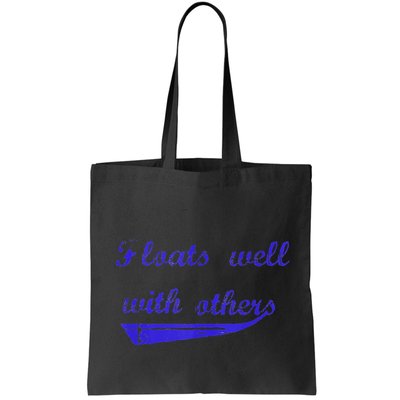 Floats Well With Others Bag