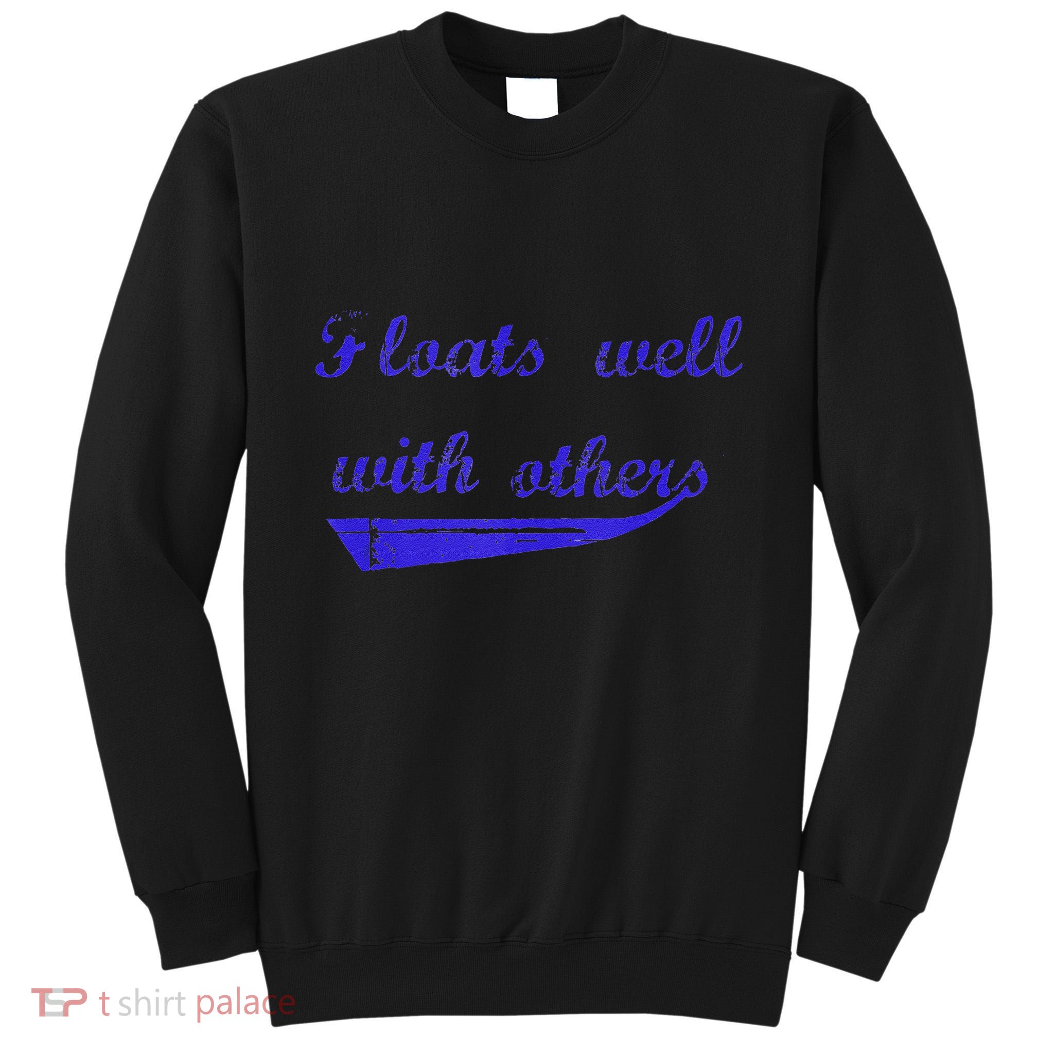 Floats Well With Others Tall Sweatshirt