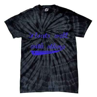 Floats Well With Others Tie-Dye T-Shirt