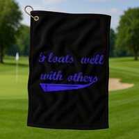 Floats Well With Others Golf Towel