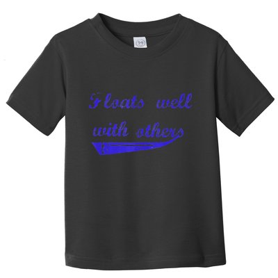 Floats Well With Others Toddler T-Shirt