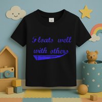 Floats Well With Others Toddler T-Shirt