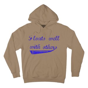 Floats Well With Others Hoodie