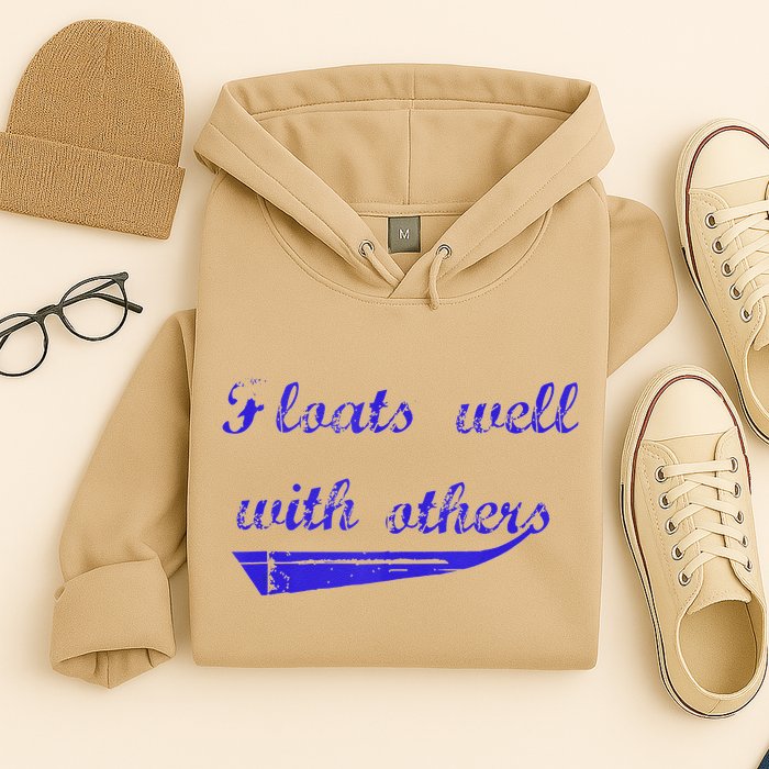Floats Well With Others Hoodie