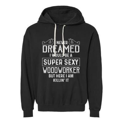Funny Woodworking Woodworker Gift Garment-Dyed Fleece Hoodie