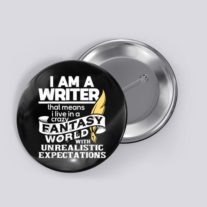 Fantasy World With Unrealistic Expectations Author Writer Button