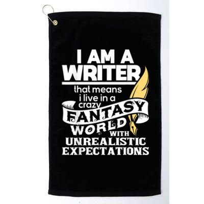 Fantasy World With Unrealistic Expectations Author Writer Platinum Collection Golf Towel